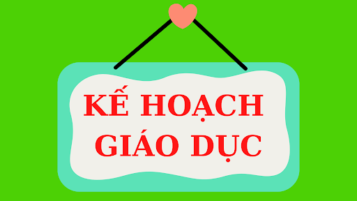 Kế hoạch giáo dục chủ đề "Trường Mầm Non" khối 4-5 tuổi